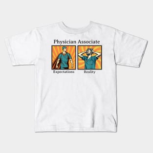 Physician Associate Expectations Kids T-Shirt